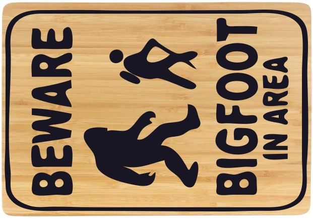 beware bigfoot in area